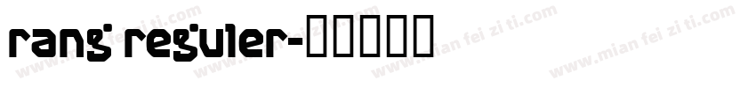 rang reguler字体转换
